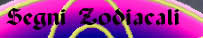 Segni Zodiacali