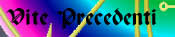 Vite Precedenti